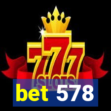 bet 578